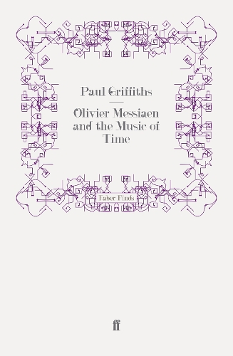 Olivier Messiaen and the Music of Time