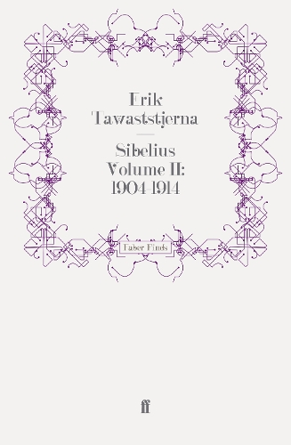 Sibelius Volume II: 1904-1914