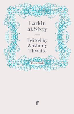 Larkin at Sixty