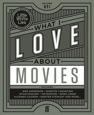 What I Love About Movies: Volume no. 1