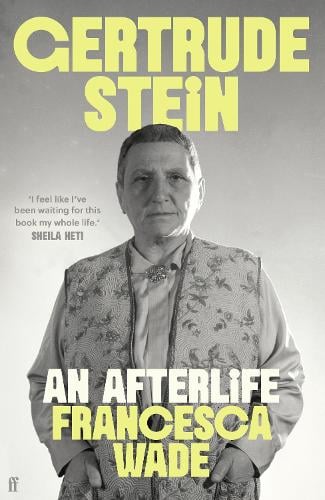 Gertrude Stein by Francesca Wade