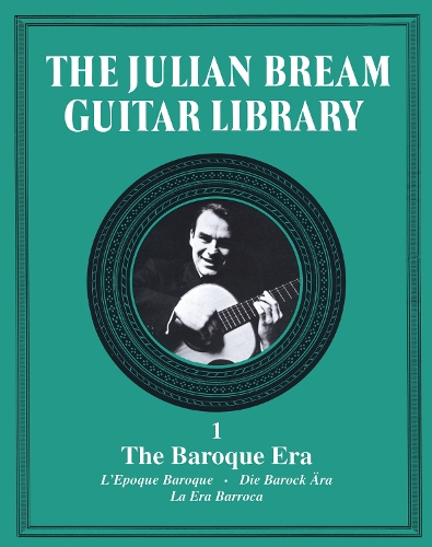 The Julian Bream Guitar Library Volume 1: The Baroque Era