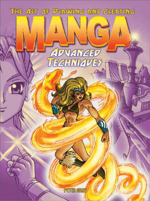 Art of Drawing and Creating Manga: Advanced Techniques