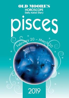 Old Moore's Horoscope Pisces 2019