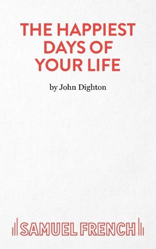The Happiest Days of Your Life