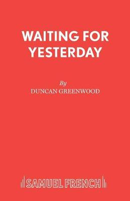 Waiting for Yesterday
