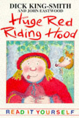 Huge Red Riding Hood and Other Topsy-Turvy Stories