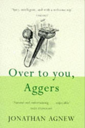 Over to You, Aggers