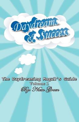 The Daydreaming Mogul's Guide Volume 1