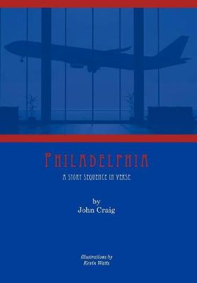 PHILADELPHIA A Story Sequence in Verse