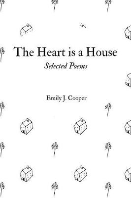 The Heart is a House
