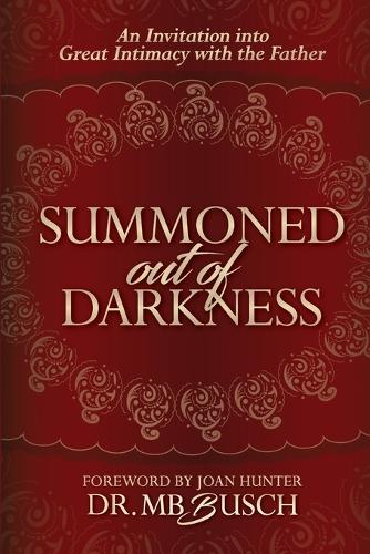 Summoned Out of Darkness