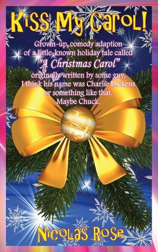 Kiss My Carol!