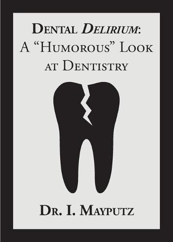 Dental Delirium