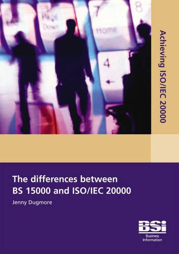 Achieving ISO/IEC 20000 - The Differences Between BS 15000 and ISO/IEC 20000