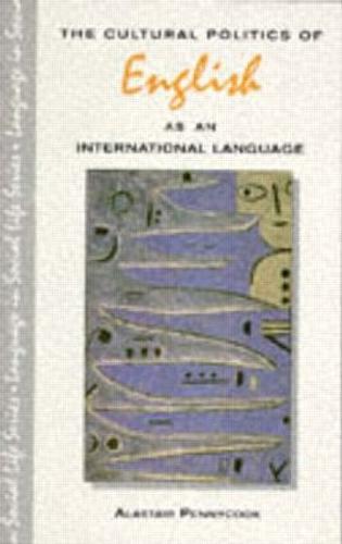 The Cultural Politics of English as an International Language