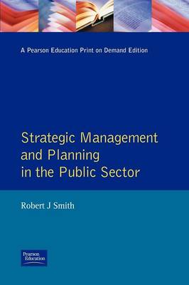 Strategic Management and Planning in the Public Sector