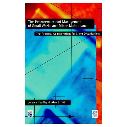 The Procurement and Management of Small Works and Minor Maintenance