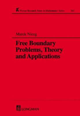 Free Boundary Problems, Theory and Applications