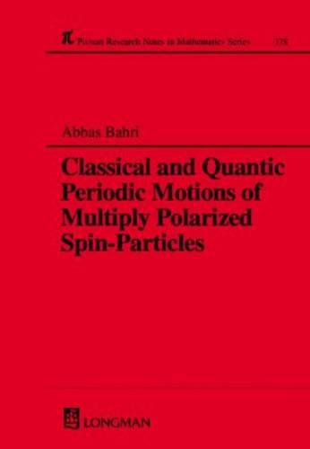 Classical and Quantic Periodic Motions of Multiply Polarized Spin-Particles