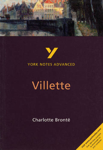 Villette: York Notes Advanced
