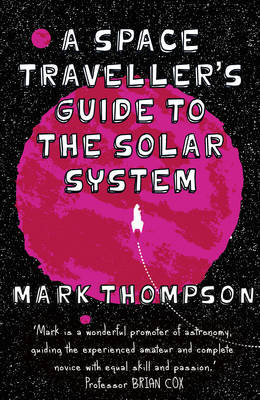 A Space Traveller's Guide To The Solar System