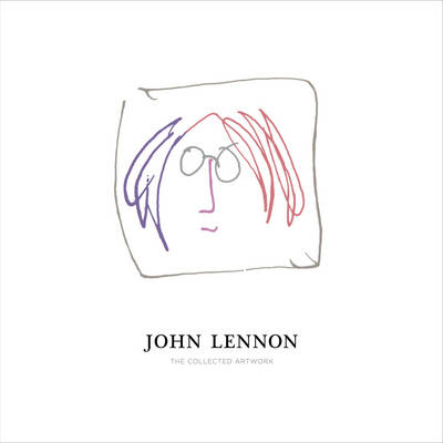 John Lennon: The Collected Artwork