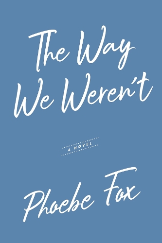 The Way We Weren't