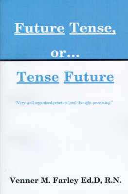 Nurses: Future Tense, Or...Tense Future
