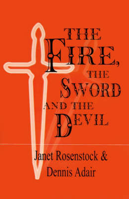 The Fire the Sword and the Devil
