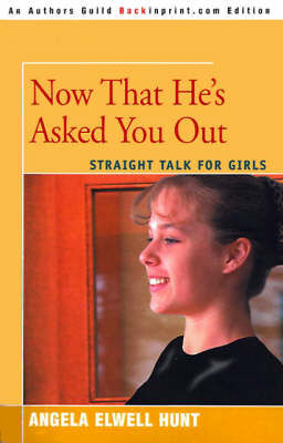Now That He's Asked You Out