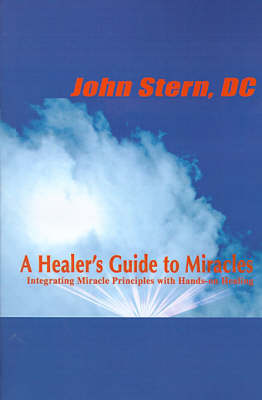 A Healer's Guide to Miracles