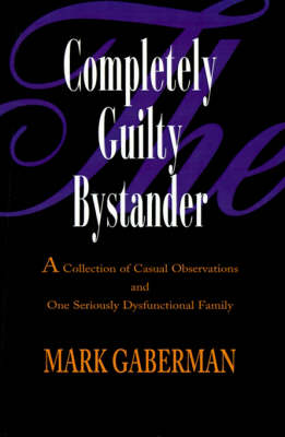 The Completely Guilty Bystander