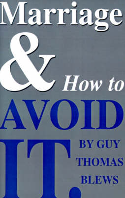 Marriage & How to Avoid it