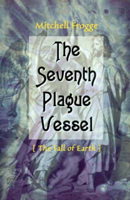 The Seventh Plague Vessel