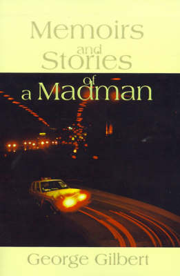 Memories and Stories of a Madman