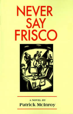 Never Say Frisco