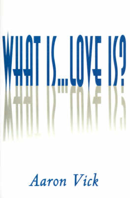 What Is...Love Is?