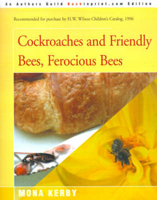 Cockroaches and Friendly Bees, Ferocious Bees