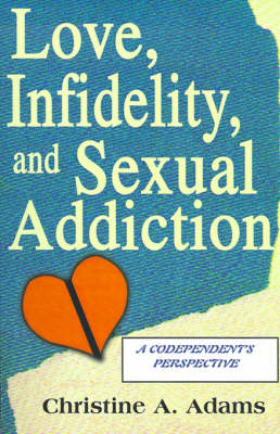 Love, Infidelity, and Sexual Addiction