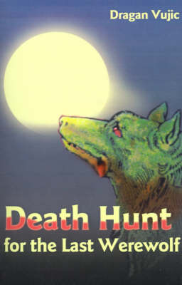 Death Hunt for the Last Werewolf