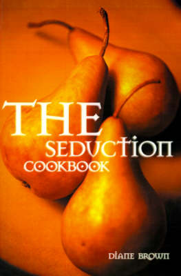 The Seduction Cookbook