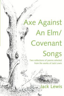 Axe Against an ELM/Covenant Songs