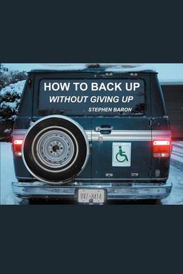 How to Back up Without Giving up
