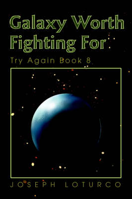 Galaxy Worth Fighting For