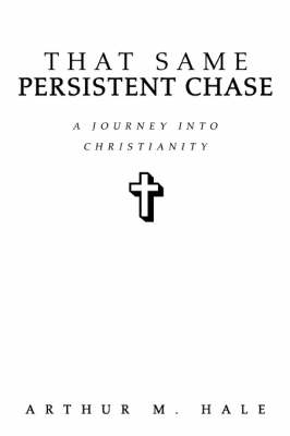 That Same Persistent Chase