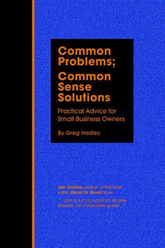 Common Problems; Common Sense Solutions
