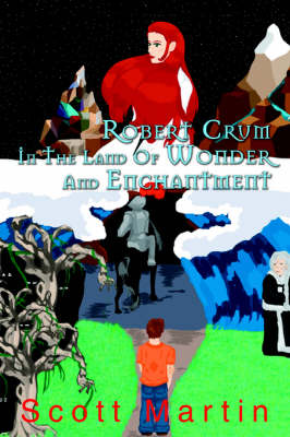 Robert Crum In The Land Of Wonder And Enchantment