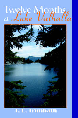 Twelve Months at Lake Valhalla