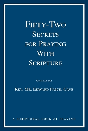 Fifty-Two Secrets for Praying with Scripture
